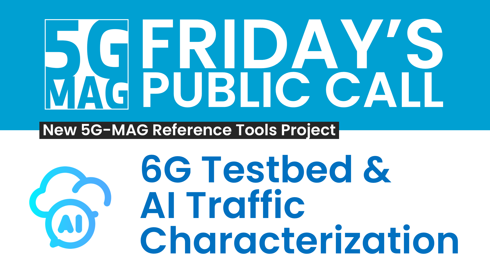 New Project: 6G Testbed & AI Traffic Characterization
