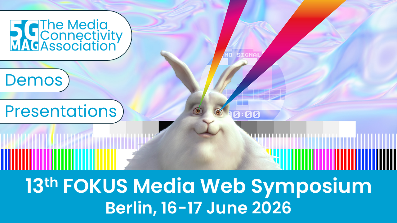 5G-MAG at FOKUS Media Web Symposium