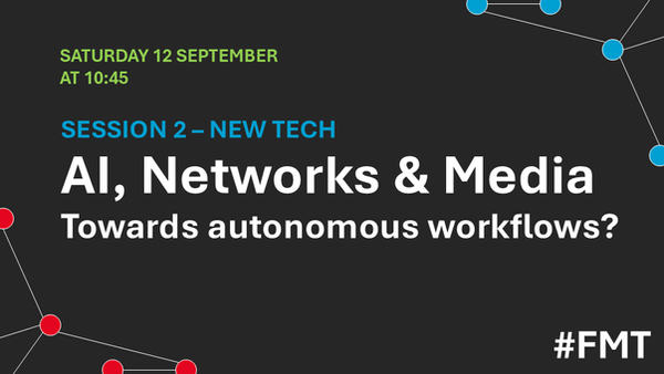 Session 2, New Technology: AI, Networks & Media