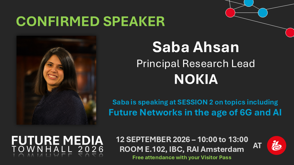 Confirmed speaker: Saba Ahsan, Principal Research Lead, Nokia — Session 2