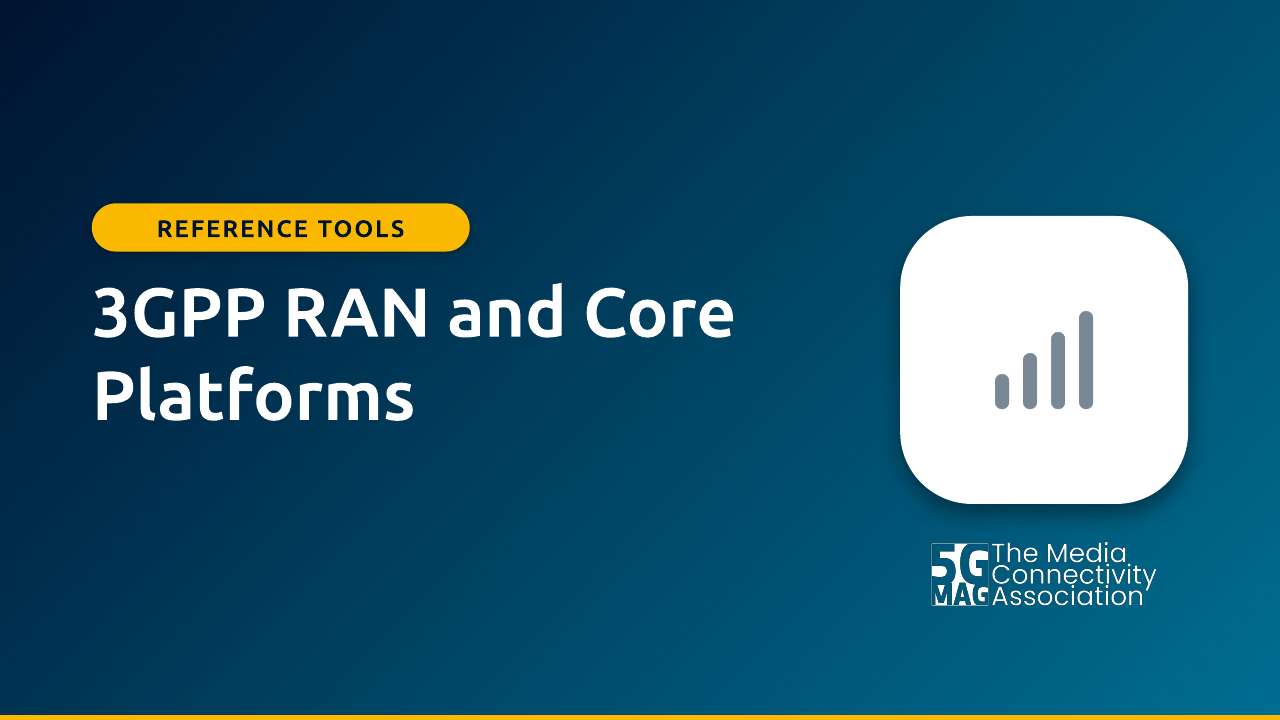 3GPP RAN and Core Platforms: Reference Tools slide