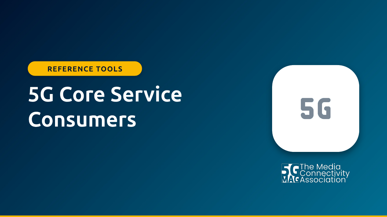 5G Core Service Consumers: Reference Tools slide