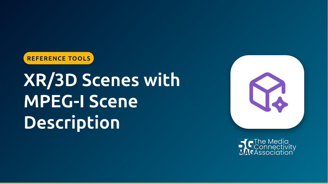 XR/3D Scenes with MPEG-I Scene Description: Reference Tools slide