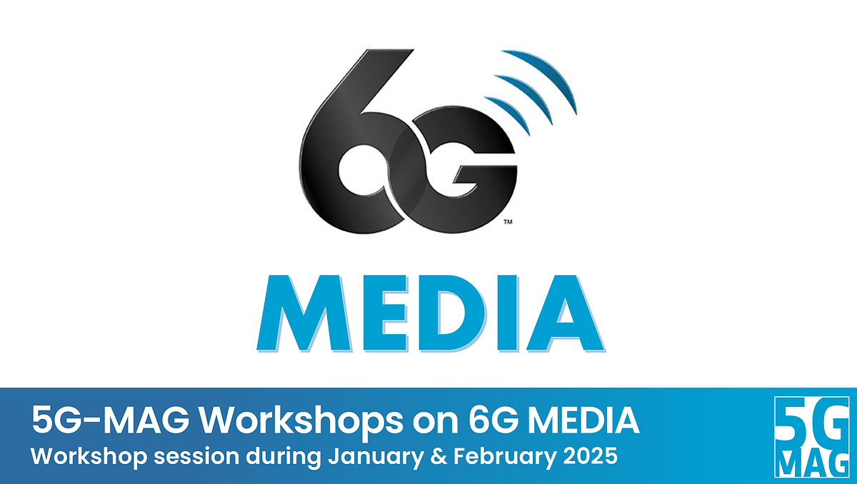 5G-MAG Workshops on 6G Media