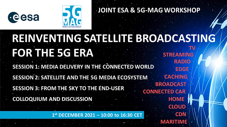 Joint ESA & 5G-MAG Workshop: Reinventing Satellite Broadcasting for the 5G Era