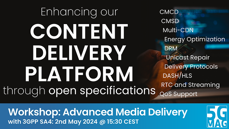 5G-MAG Workshop with 3GPP SA4: Advanced Media Delivery